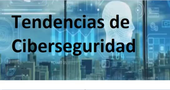 Tendencias en ciberseguridad 2025