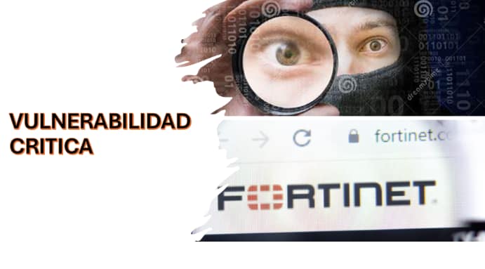 Alerta por vulnerabilidad critica de Fortinet que esta siendo explotada